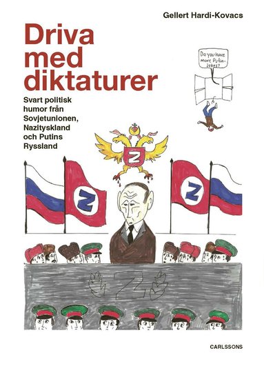 bokomslag Driva med diktaturer : svart politisk humor från Sovjetunionen, Nazityskland och Putins Ryssland