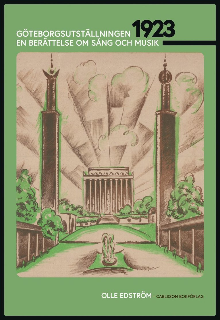 Olle Edström - Göteborgsutställningen 1923 : en berättelse om sång och musik, Häftad