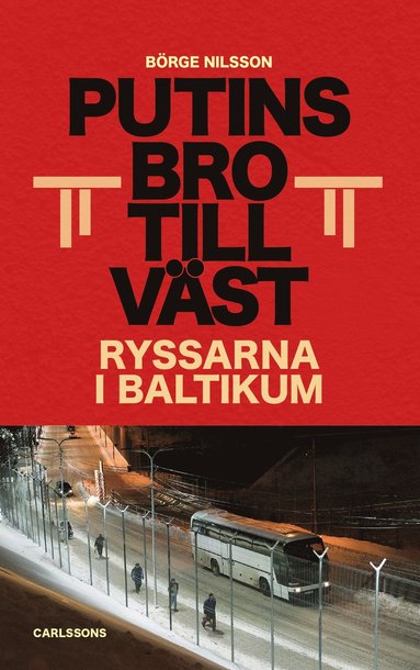 bokomslag Putins bro till väst : ryssarna i Baltikum