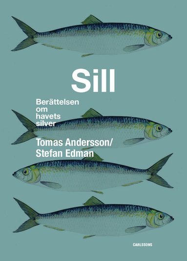 bokomslag Sill - berättelser om havets silver