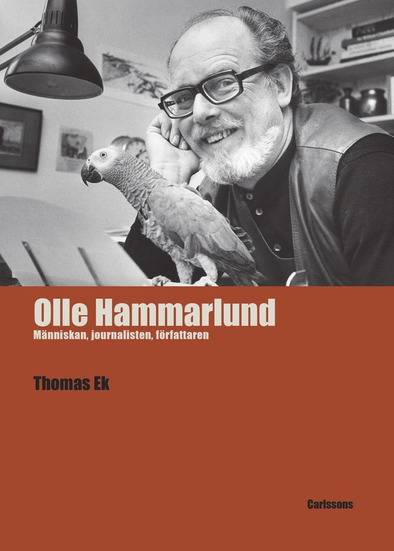 Olle Hammarlund - människan, journalisten, författaren 1