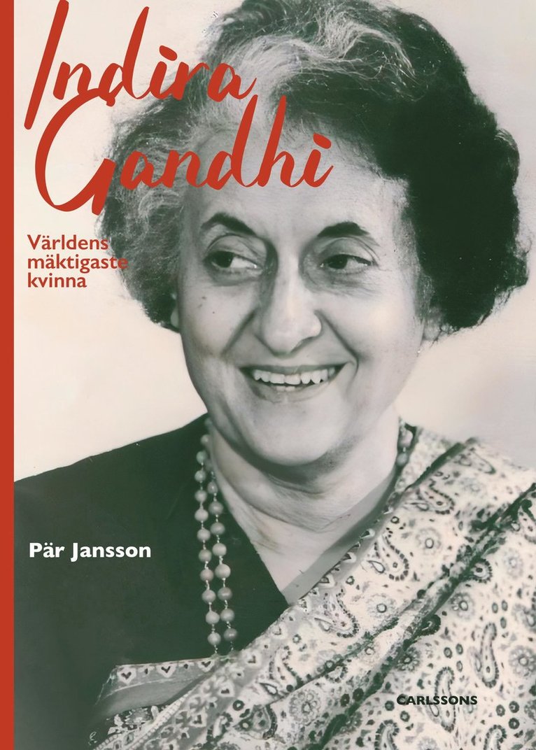 Indira Gandhi - världens mäktigaste kvinna 1