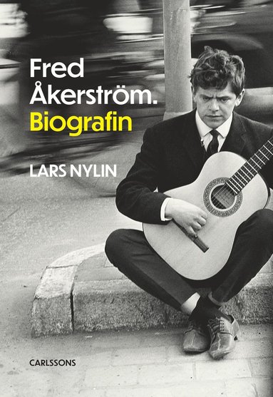 bokomslag Fred Åkerström : biografin