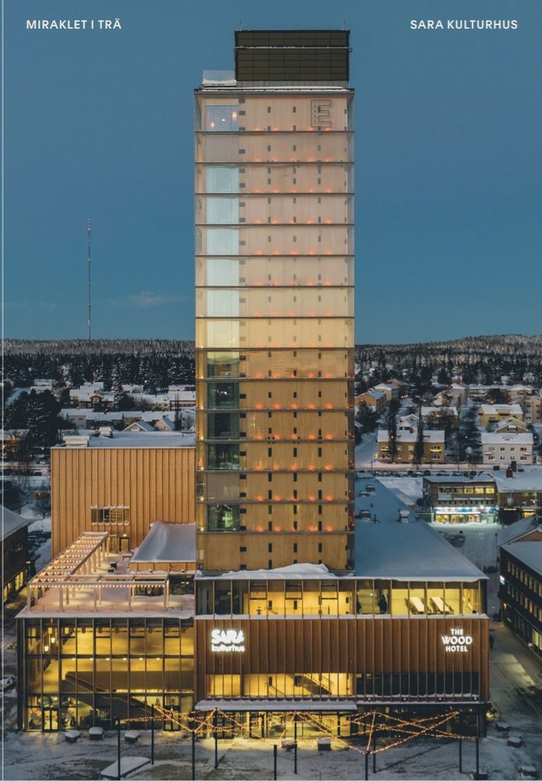 Miraklet i trä : Sara kulturhus