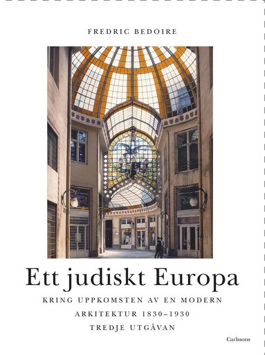 bokomslag Ett judiskt Europa : kring uppkomsten av en modern arkitektur 1830-1930