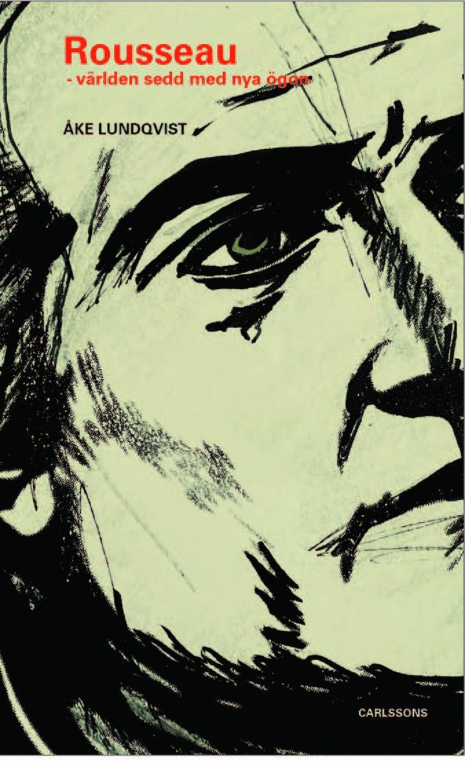 Åke Lundqvist - Rousseau : världen sedd med nya ögon, Inbunden