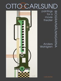 bokomslag Otto G. Carlsund : biografmålningarna