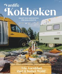 bokomslag Vanlife: Kokboken - Recept och inspiration för dina äventyr