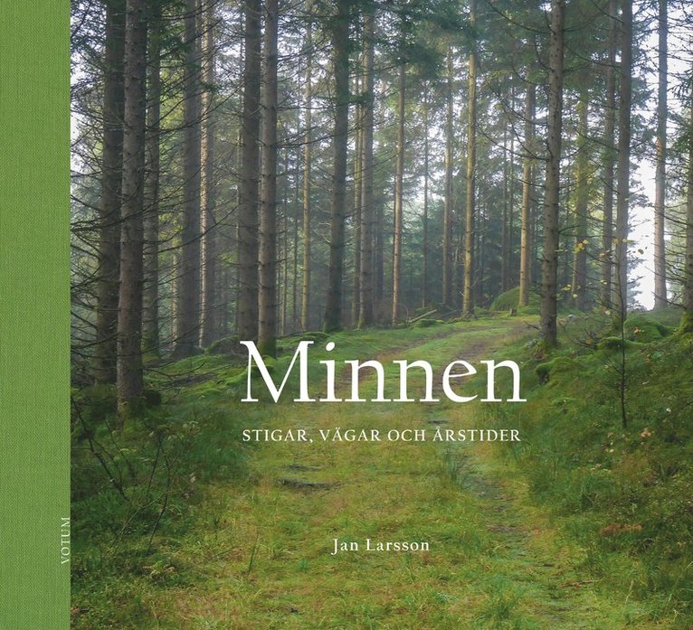 Jan Larsson - Minnen : stigar, vägar och årstider, Inbunden