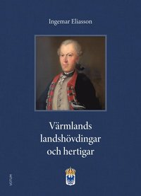 bokomslag Värmlands landshövdingar och hertigar