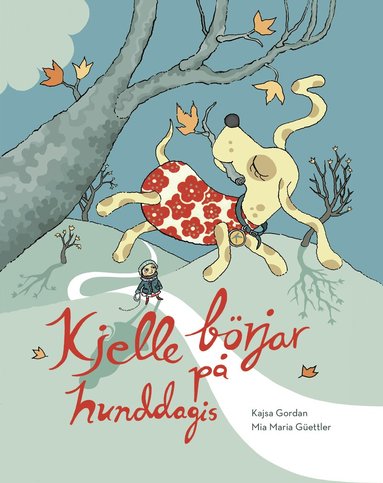 Kajsa Gordan - Kjelle börjar på hunddagis, Inbunden