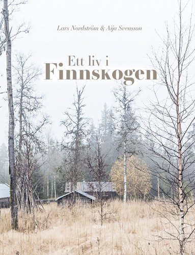 bokomslag Ett liv i Finnskogen