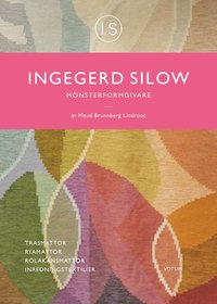 bokomslag Ingegerd Silow - mönsterformgivare