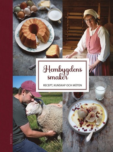 bokomslag Hembygdens smaker : Recept, kunskap och möten