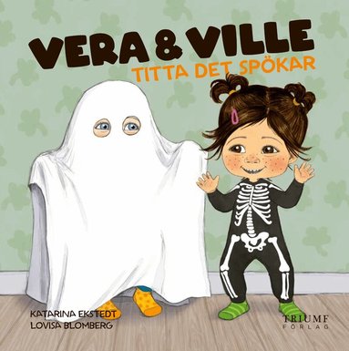 Katarina Ekstedt - Vera och Ville titta det spökar!, Inbunden