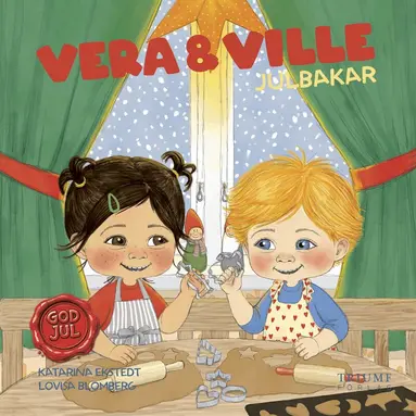 Katarina Ekstedt - Vera och Ville julbakar, Inbunden