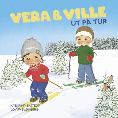 Katarina Ekstedt - Vera och Ville ut på tur, Inbunden