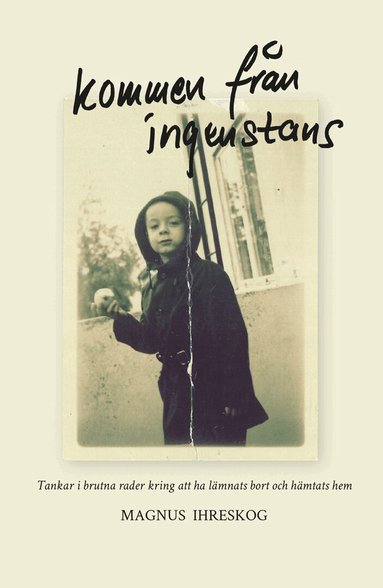 Magnus Ihreskog - Kommen från ingenstans, Inbunden