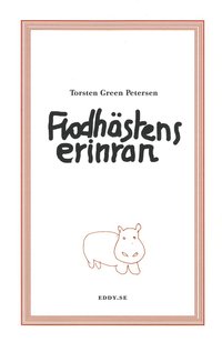 bokomslag Flodhästens erinran