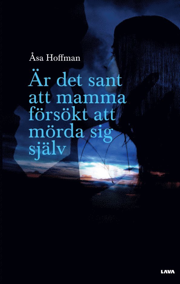 Är det sant att mamma försökt att mörda sig själv 1