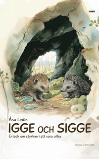 bokomslag Igge och Sigge : en bok om styrkan i att vara olika