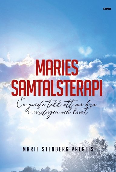 bokomslag Maries samtalsterapi - En guide till att må bra i vardagen och livet