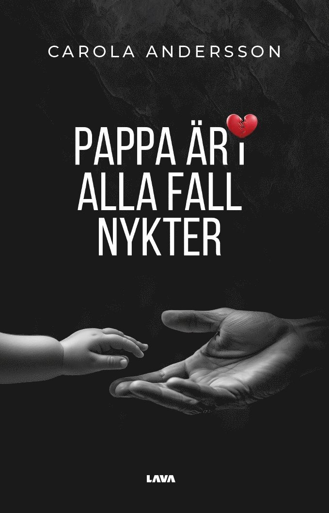 Carola Andersson - Pappa är i alla fall nykter, Häftad