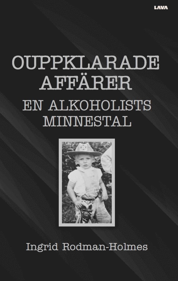 Ingrid Rodman-Holmes - Ouppklarade affärer : en alkoholists minnestal, Häftad