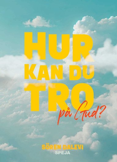 Sören Dalevi - Hur kan du tro - på Gud?, Häftad