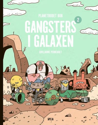 bokomslag Planetbudet Bob : Gangsters i Galaxen