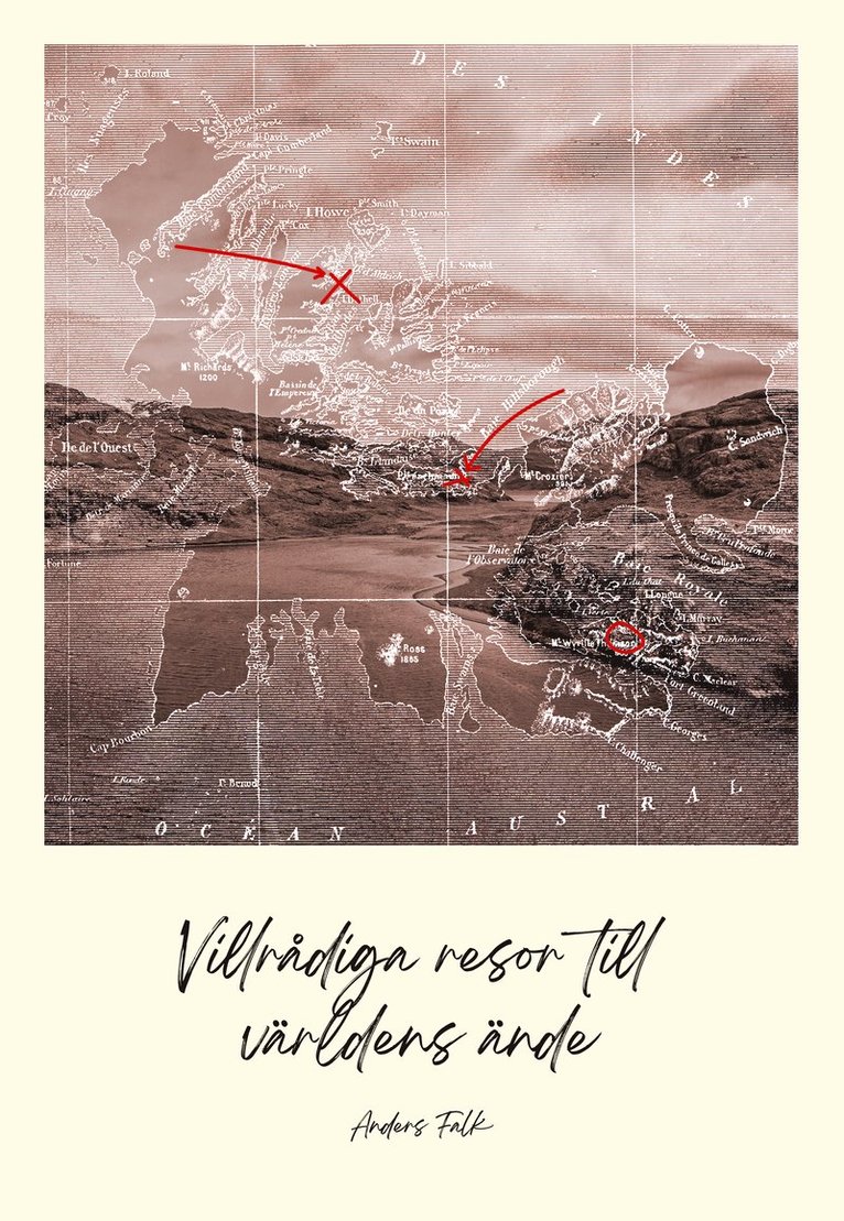 Anders Falk - Villrådiga resor till världens ände, Häftad