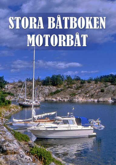 Per Isacsson - Stora båtboken : motorbåt, Inbunden