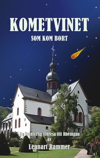 bokomslag Kometvinet som kom bort : En äventyrlig vinresa till Rheingau