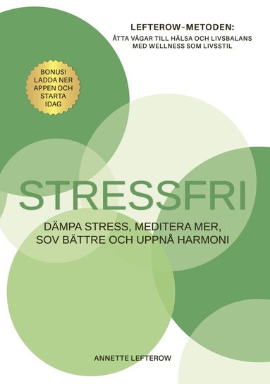 bokomslag Stressfri : dämpa stress, meditera mer, sov bättre och uppnå harmoni