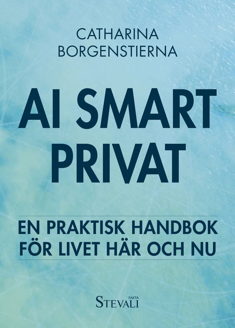 Catharina Borgenstierna - Ai smart privat, Häftad