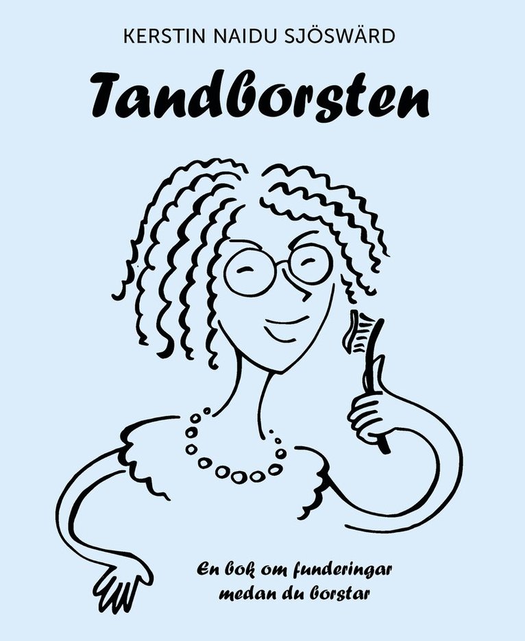 Kerstin Naidu Sjöswärd - Tandborsten, Inbunden
