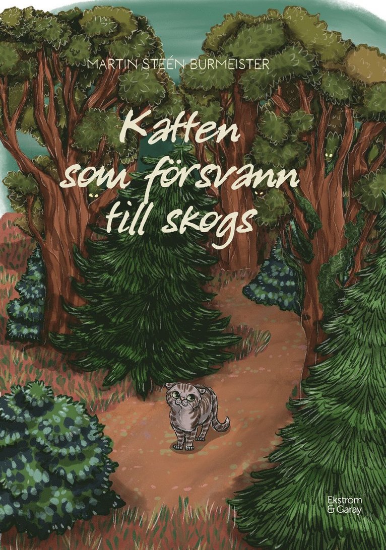 Martin Steén Burmeister - Katten som försvann till skogs, Inbunden