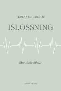 bokomslag Islossning : blandade dikter