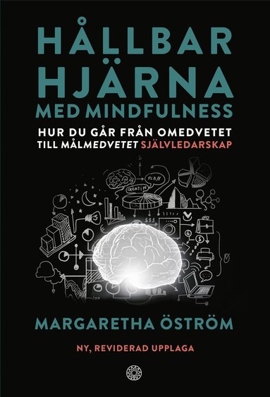 bokomslag Hållbar hjärna med mindfulness : hur du går från omedvetet till målmedvetet självledarskap