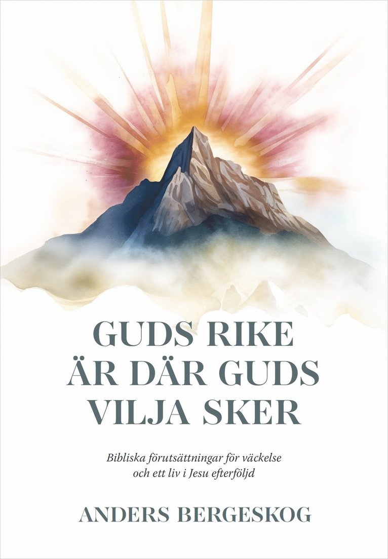 Guds rike är där Guds vilja sker 1