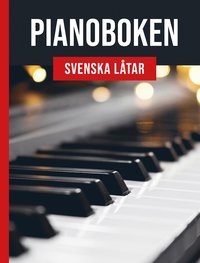 bokomslag Pianoboken : svenska låtar