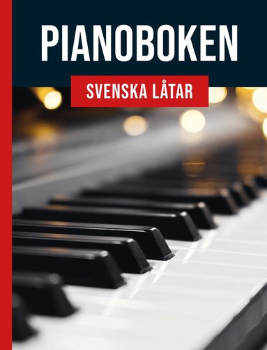 Pianoboken : svenska låtar, Inbunden