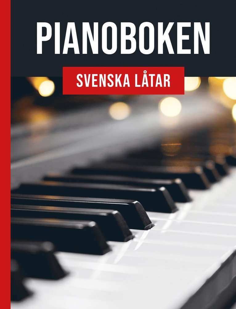 Pianoboken : svenska låtar 1