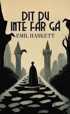 Emil Haskett - Dit du inte får gå, Häftad