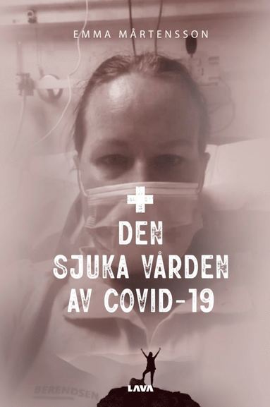 bokomslag Den sjuka vården av Covid-19