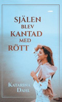 bokomslag Själen blev kantad med rött