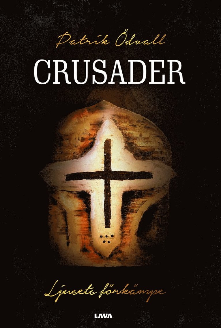 Patrik Ödvall - Crusader : ljusets förkämpe, Häftad