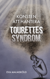 bokomslag Konsten att hantera Tourettes syndrom