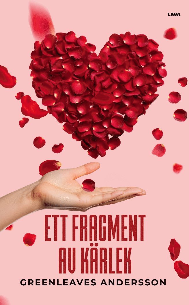 Greenleaves Andersson - Ett fragment av kärlek : om kärleken till oss själva och varandra och hur vi kan hitta vägen till mer kärleksfulla insikter om vårt liv, Häftad