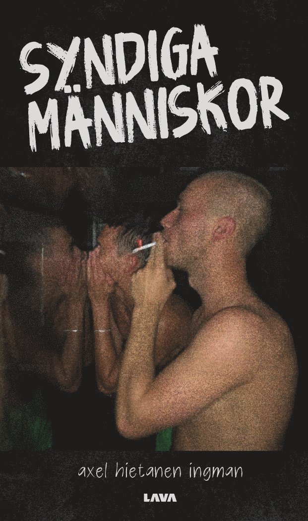Axel Hietanen-Ingman - Syndiga människor, Häftad